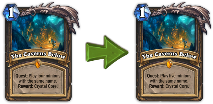 The Caverns Below: Quest: Play five minions with the same name. Reward: Crystal Core.